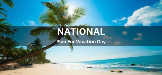 National Plan For Vacation Day[अवकाश दिवस के लिए राष्ट्रीय योजना]